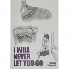 I WILL NEVER LET YOU GO